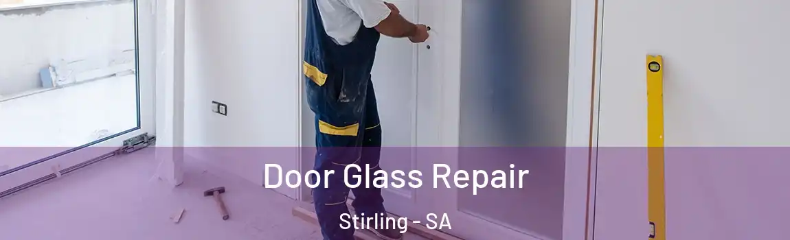 Door Glass Repair Stirling - SA
