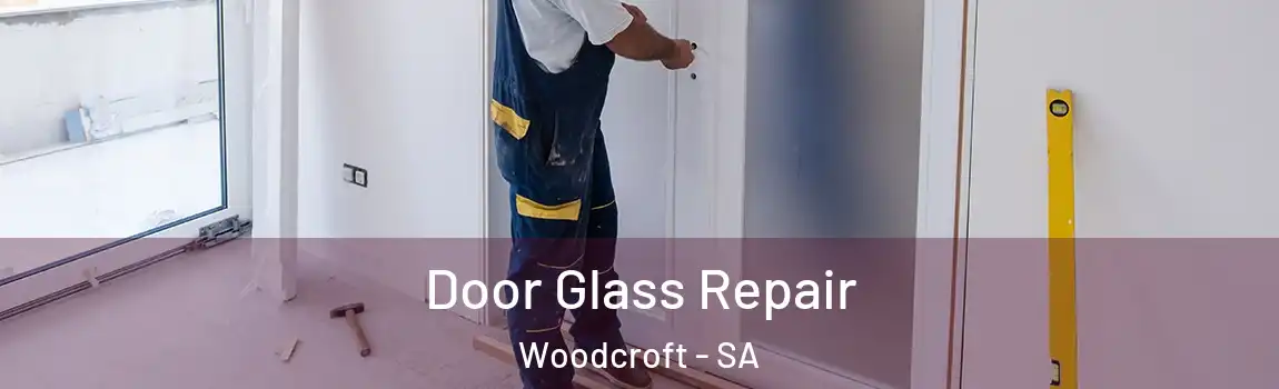 Door Glass Repair Woodcroft - SA