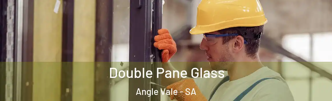  Double Pane Glass Angle Vale - SA