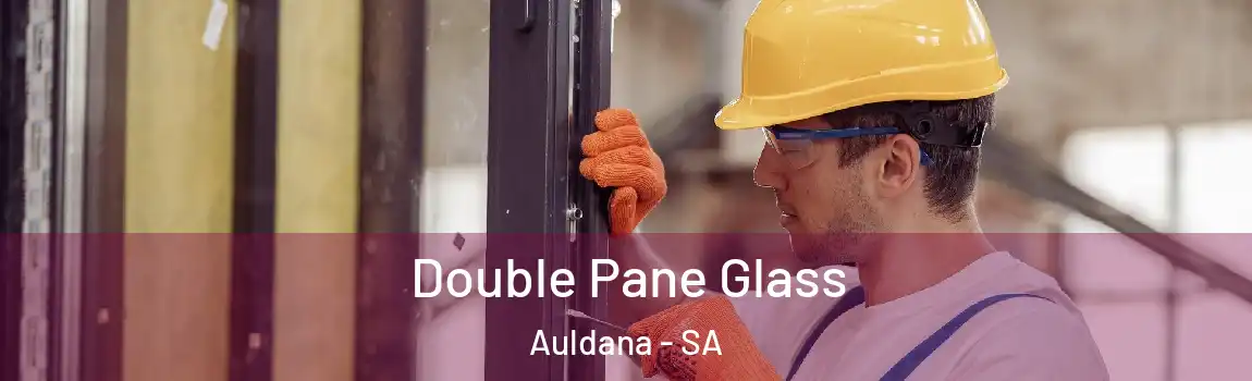  Double Pane Glass Auldana - SA