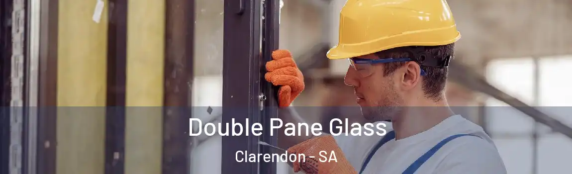 Double Pane Glass Clarendon - SA