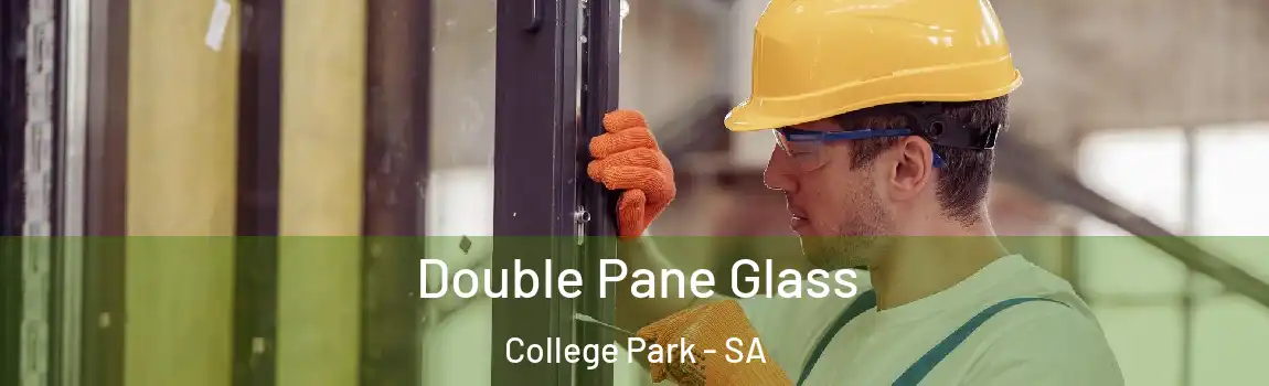  Double Pane Glass College Park - SA