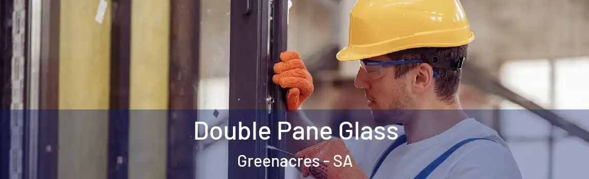Double Pane Glass Greenacres - SA