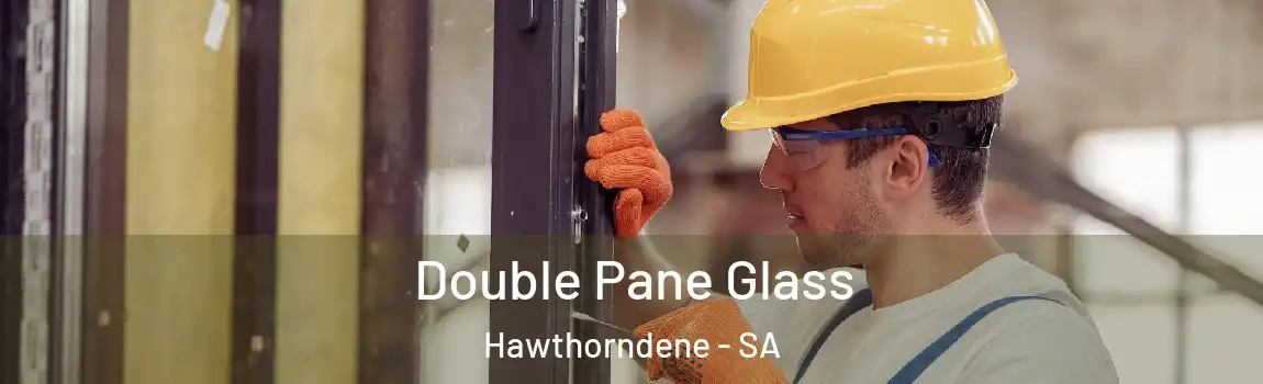  Double Pane Glass Hawthorndene - SA