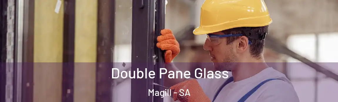  Double Pane Glass Magill - SA