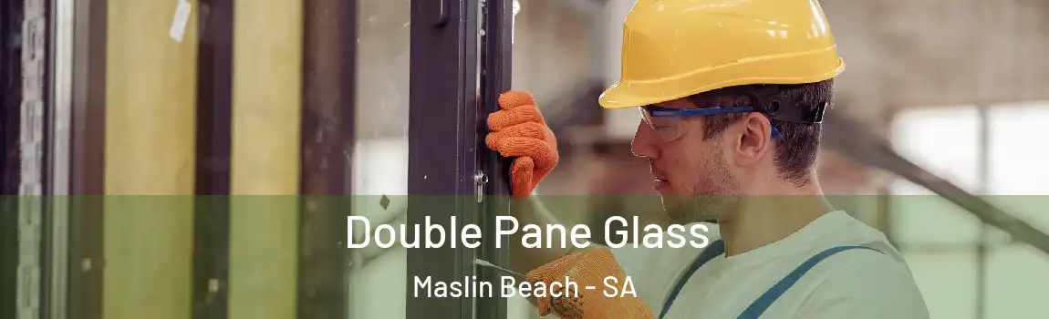  Double Pane Glass Maslin Beach - SA