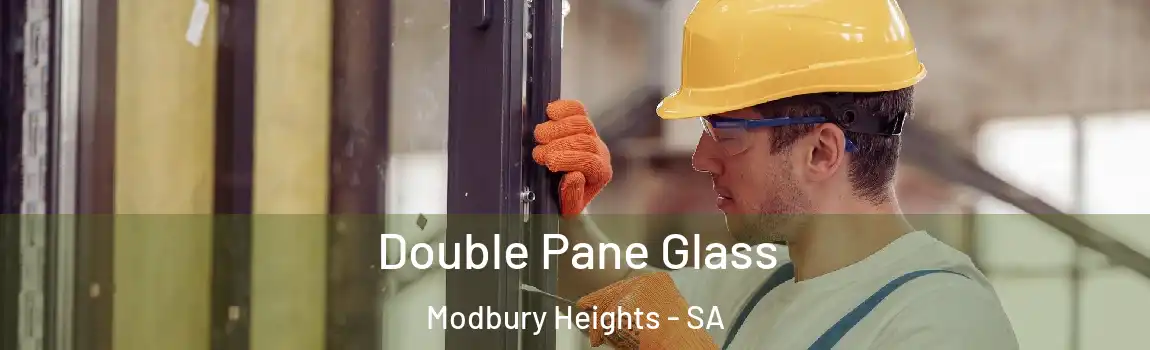  Double Pane Glass Modbury Heights - SA