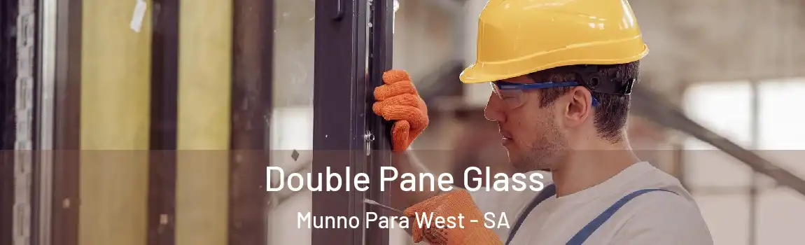  Double Pane Glass Munno Para West - SA