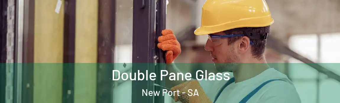 Double Pane Glass New Port - SA
