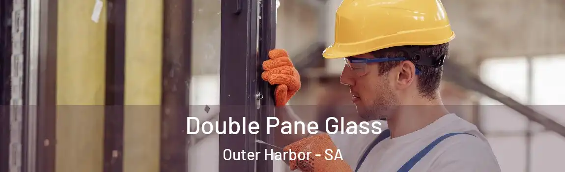  Double Pane Glass Outer Harbor - SA
