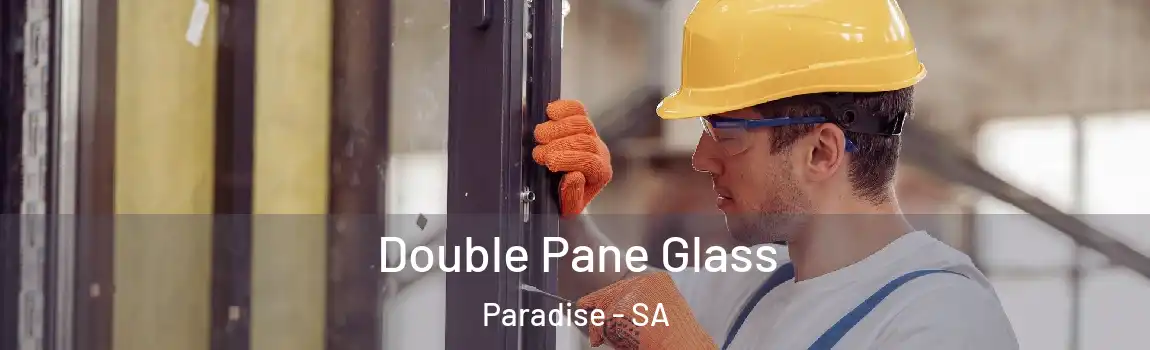  Double Pane Glass Paradise - SA