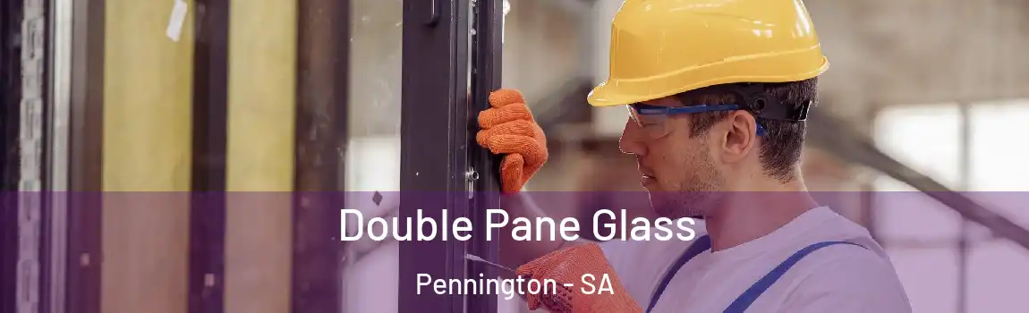 Double Pane Glass Pennington - SA