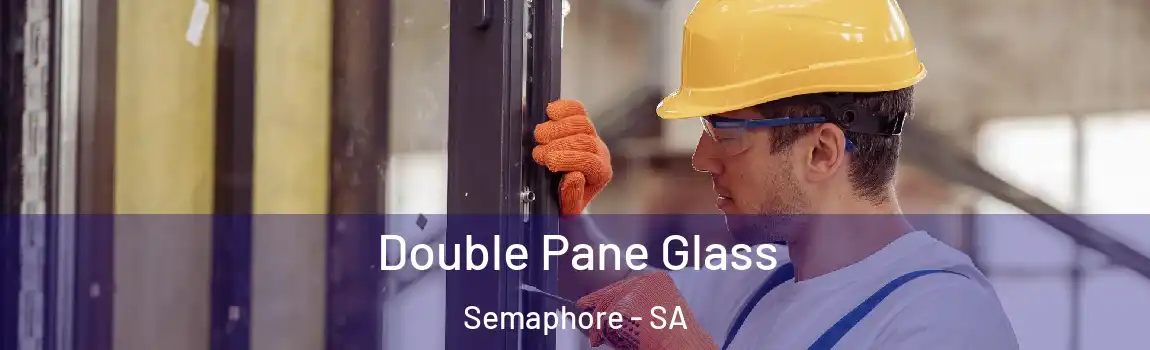  Double Pane Glass Semaphore - SA