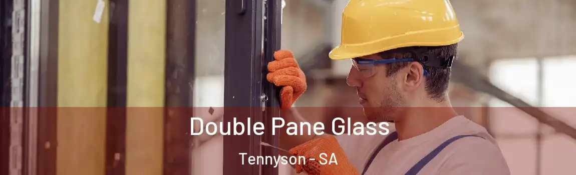 Double Pane Glass Tennyson - SA