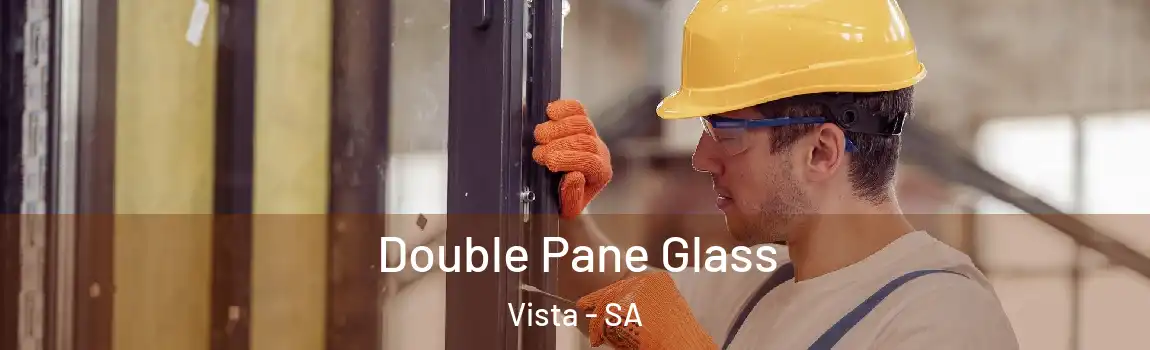 Double Pane Glass Vista - SA