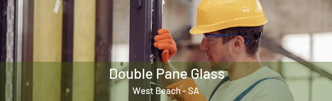  Double Pane Glass West Beach - SA