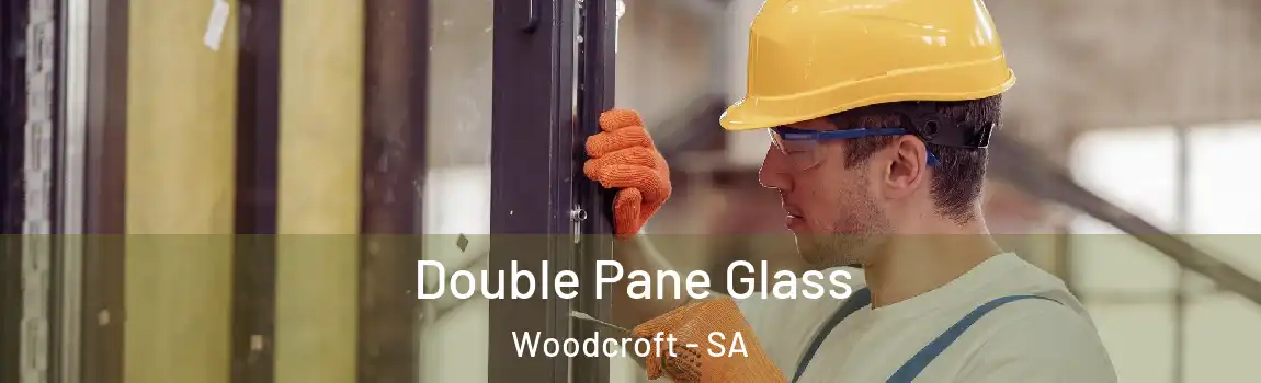 Double Pane Glass Woodcroft - SA