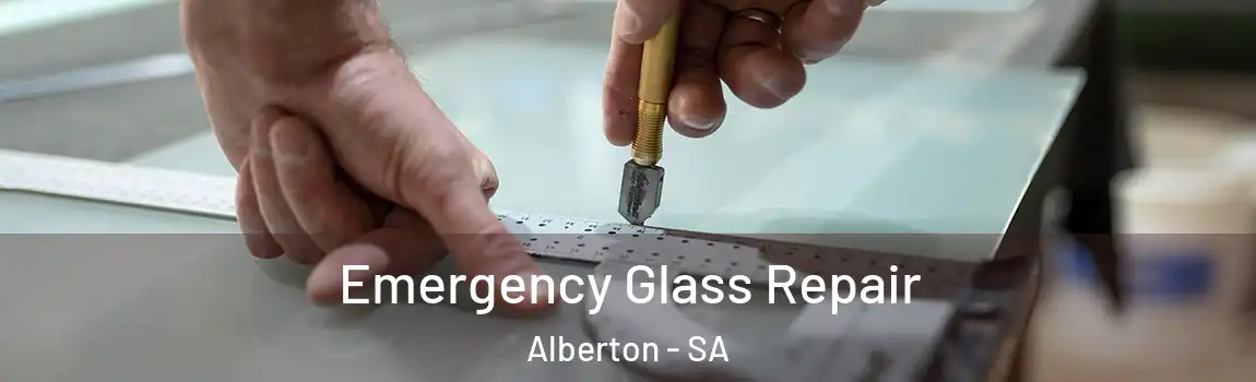 Emergency Glass Repair Alberton - SA