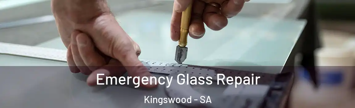 Emergency Glass Repair Kingswood - SA