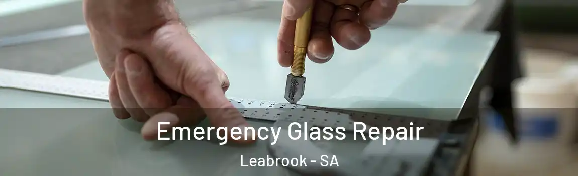 Emergency Glass Repair Leabrook - SA