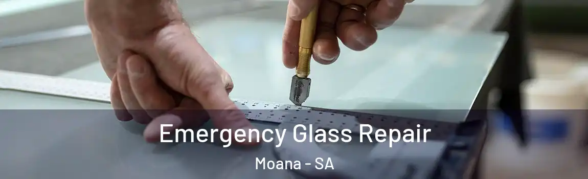 Emergency Glass Repair Moana - SA
