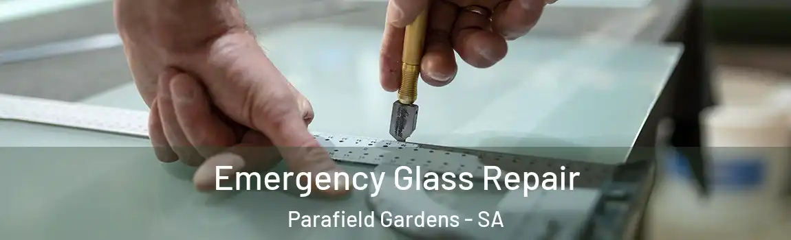 Emergency Glass Repair Parafield Gardens - SA