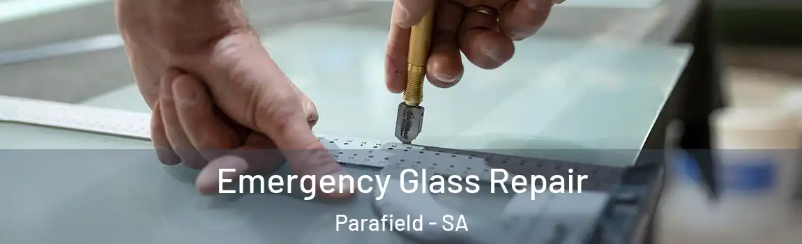 Emergency Glass Repair Parafield - SA