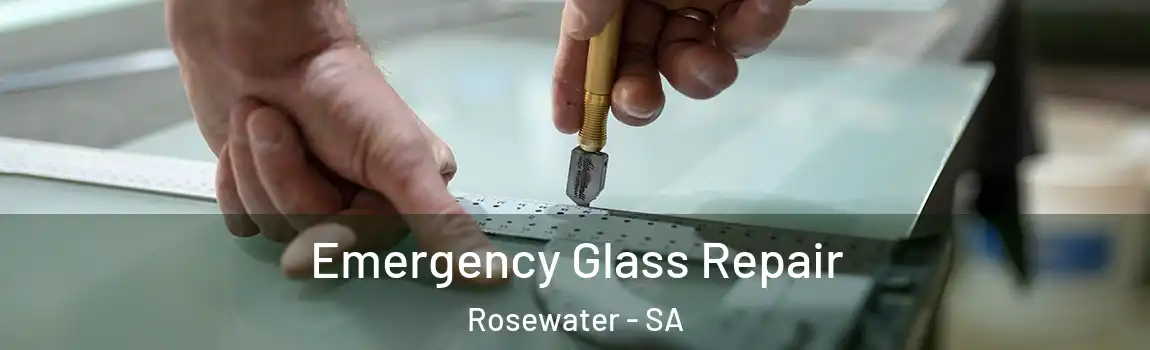 Emergency Glass Repair Rosewater - SA