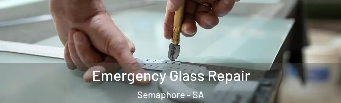  Emergency Glass Repair Semaphore - SA