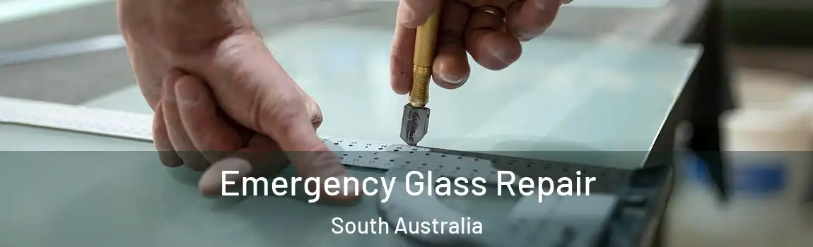  Emergency Glass Repair South Australia