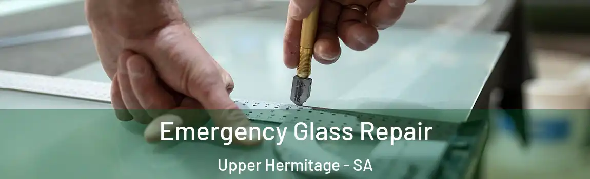 Emergency Glass Repair Upper Hermitage - SA