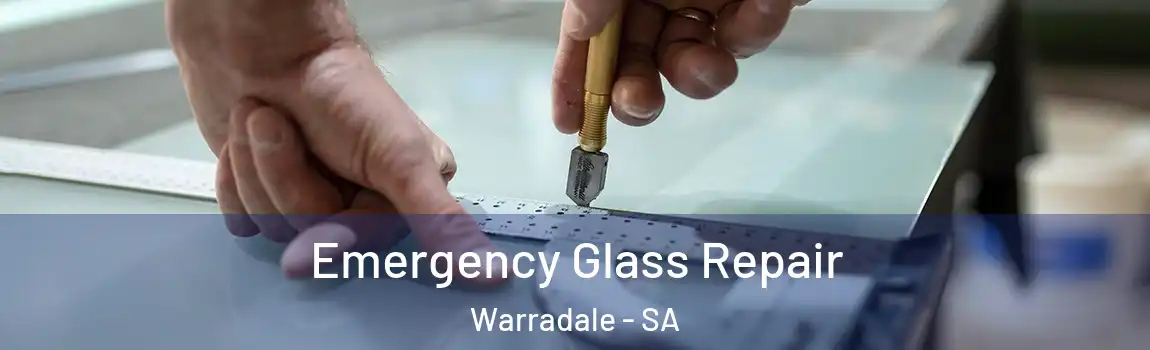 Emergency Glass Repair Warradale - SA