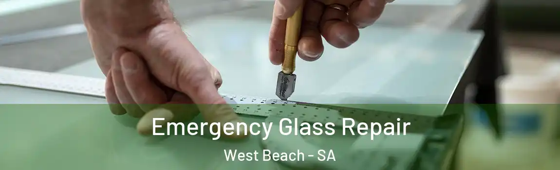  Emergency Glass Repair West Beach - SA