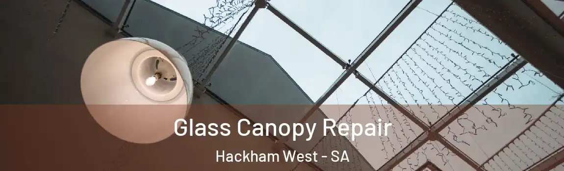 Glass Canopy Repair Hackham West - SA