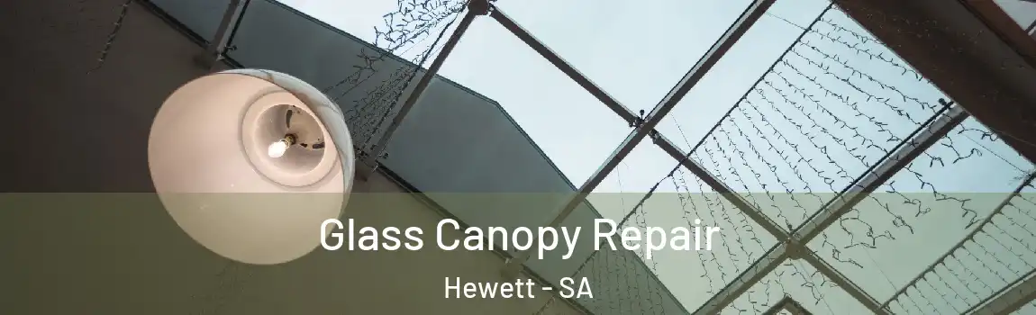 Glass Canopy Repair Hewett - SA