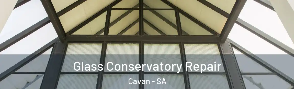 Glass Conservatory Repair Cavan - SA