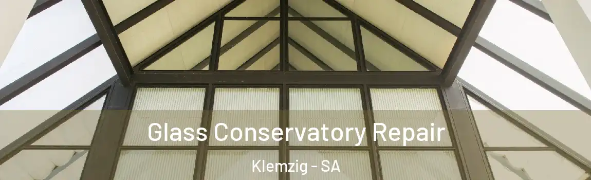 Glass Conservatory Repair Klemzig - SA