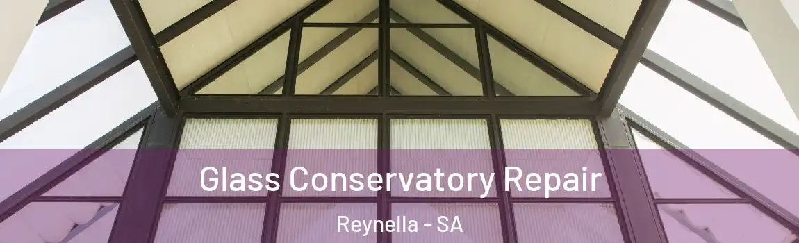Glass Conservatory Repair Reynella - SA