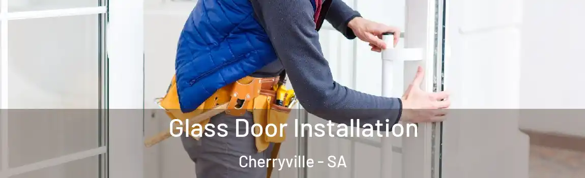 Glass Door Installation Cherryville - SA