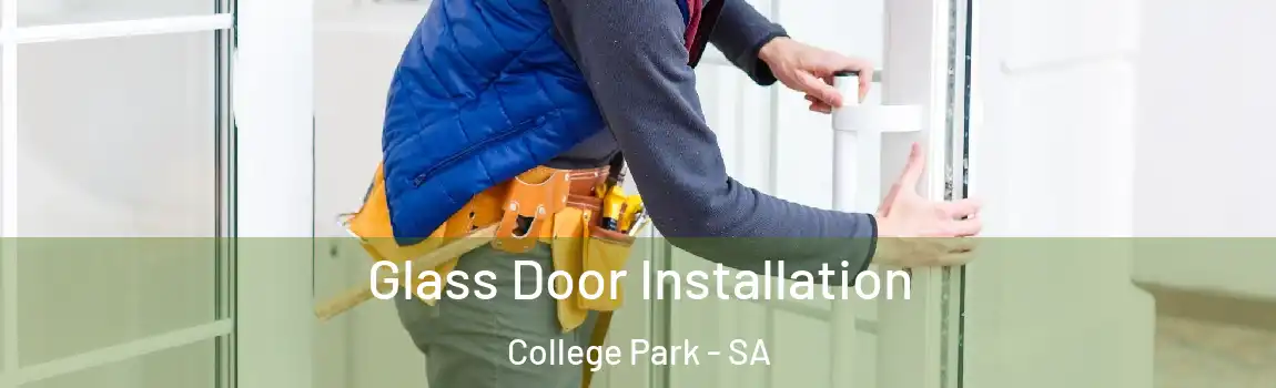 Glass Door Installation College Park - SA
