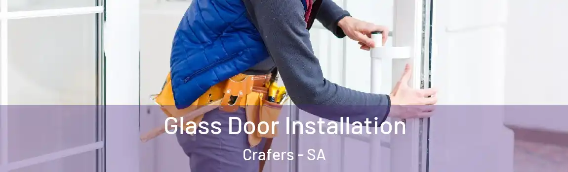 Glass Door Installation Crafers - SA