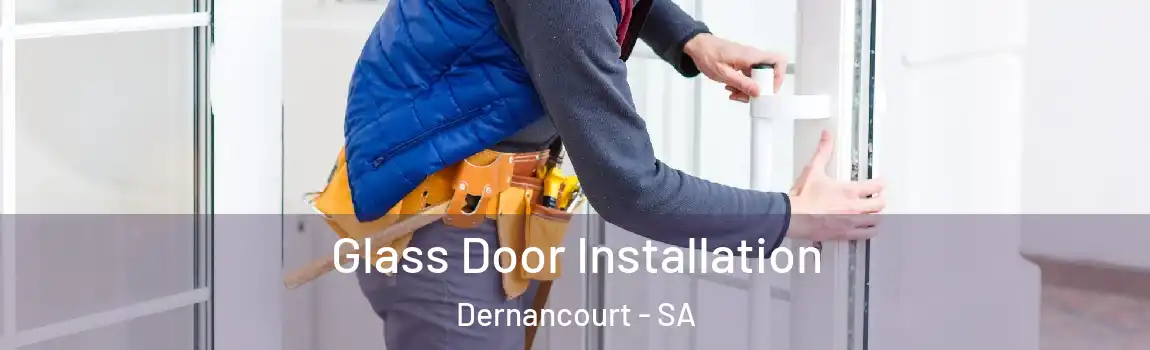 Glass Door Installation Dernancourt - SA