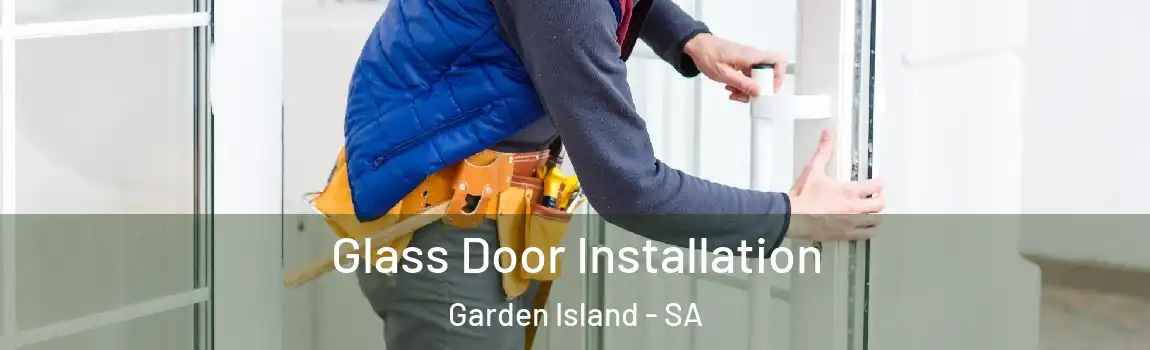 Glass Door Installation Garden Island - SA