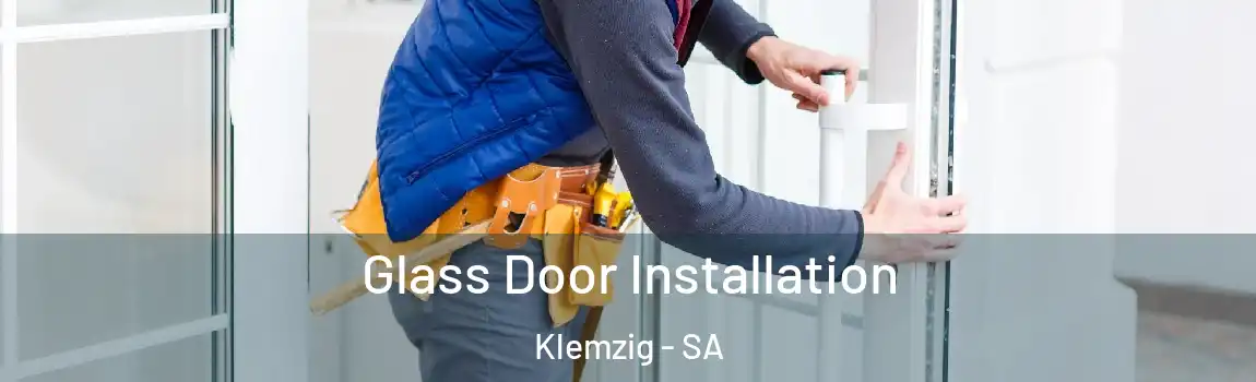  Glass Door Installation Klemzig - SA