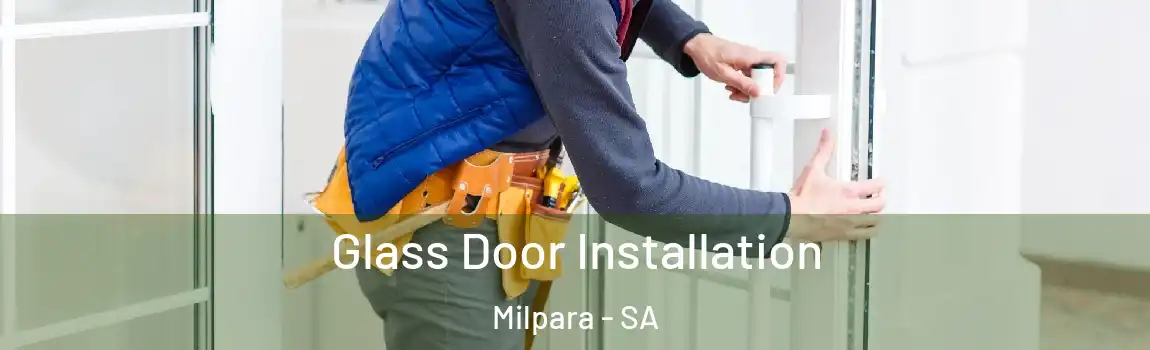 Glass Door Installation Milpara - SA