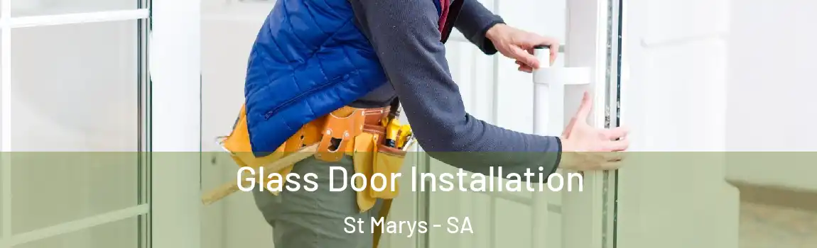 Glass Door Installation St Marys - SA