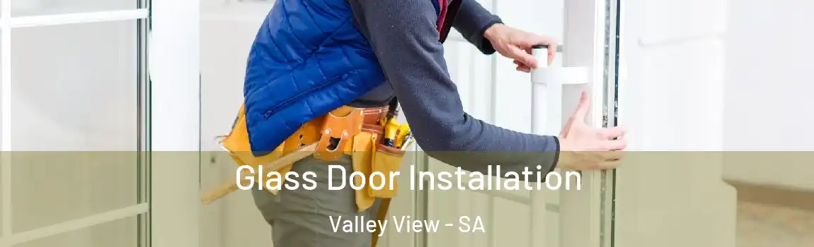 Glass Door Installation Valley View - SA