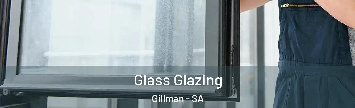  Glass Glazing Gillman - SA