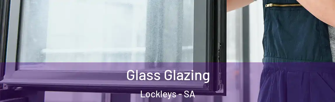  Glass Glazing Lockleys - SA