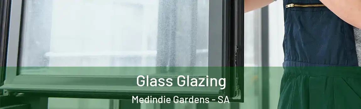 Glass Glazing Medindie Gardens - SA